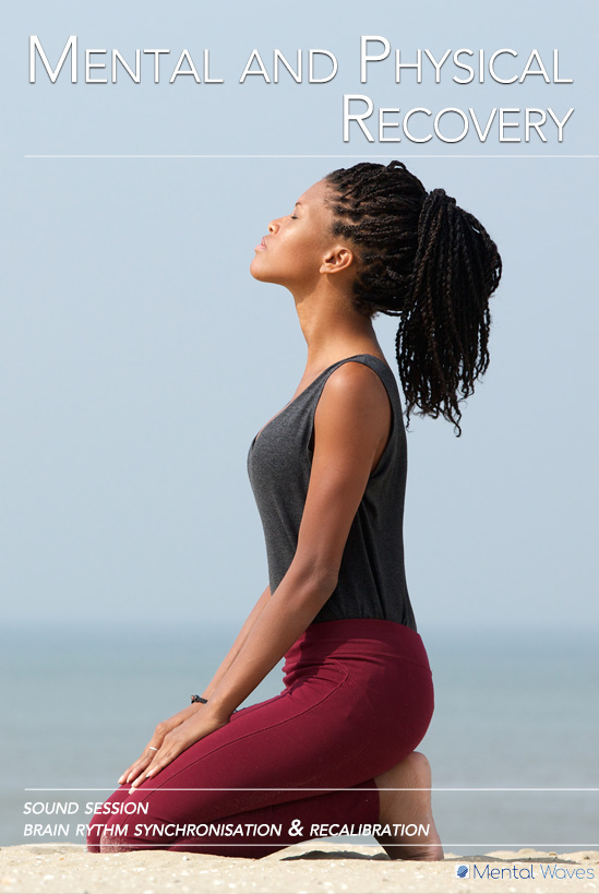 Mental and Physical Recovery