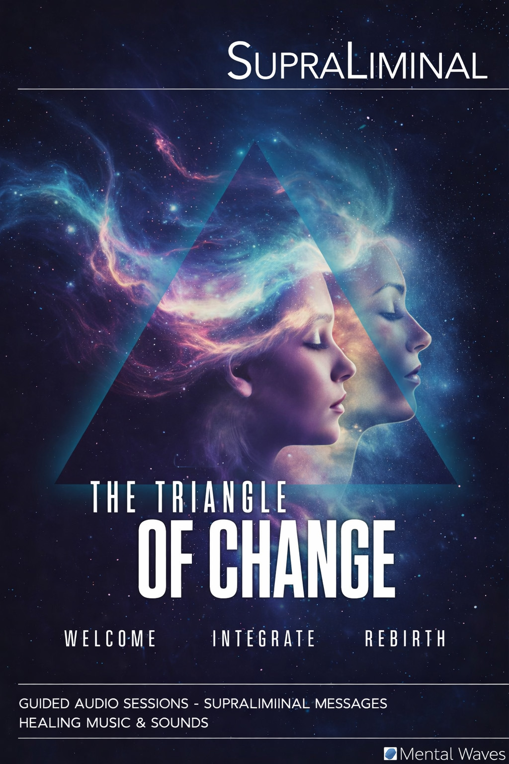 The Triangle of Change: Supraliminal Session